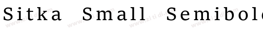 Sitka Small Semibold字体转换 Sitka Small Semibold字体转换